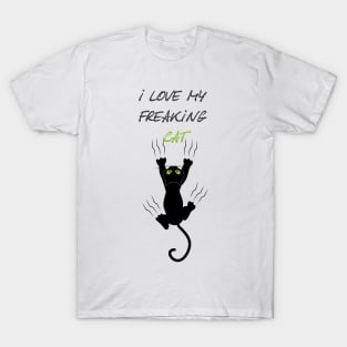 I Love My Freaking Cat - T-Shirt V2 T-Shirt